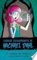 El Fantasma del Teléfono Y Otros Cuentos de Miedo
