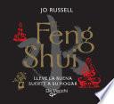 El Feng Shui. Lleve la buena suerte a su hogar