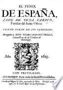 El Fenix de España, L. de V. C. ... Sexta parte de sus Comedias, etc. With a dedication by M. de Siles