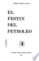 El festín del petroleo