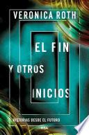 El fin y otros inicios