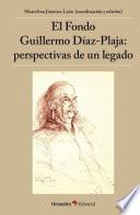 El Fondo Guillermo Díaz-Plaja: perspectivas de un legado