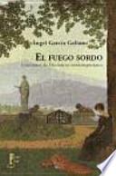 El fuego sordo : lecciones de literatura contemporánea