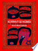El Fuego y La Palabra
