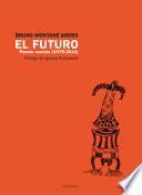 El futuro. Poesía Reunida (1979 - 2016)
