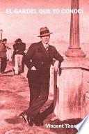 El Gardel Que Yo Conocí