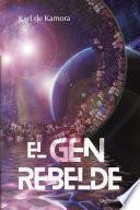 El gen rebelde