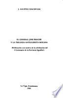 El general José Brache y la trilogía antililisista mocana
