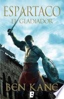 El gladiador (Espartaco 1)