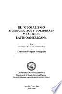 El globalismo democrático neoliberal y la crisis latinoamericana