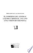 El gobierno del general Lazaro Cardenas, 1934-1940