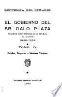 El gobierno del sr. Galo Plaza, presidente constitucional del Ecuador, 1948-1952