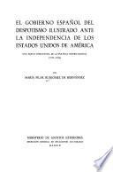 El gobierno español del despotismo ilustrado ante la independencia de los Estados Unidos de América
