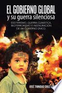 EL GOBIERNO GLOBAL Y SU GUERRA SILENCIOSA