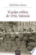 El golpe militar de 1936, Valencia