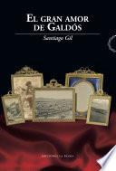 El gran amor de Galdós