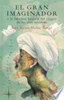 El gran imaginador o la fabulosa historia del viajero de los cien nombres