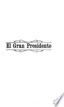 El gran presidente [Ismael Montes]