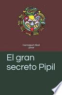 El Gran Secreto Pipil