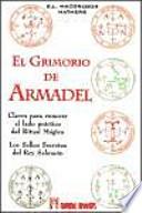 El grimorio de Armadel : claves para conocer el lado práctico del ritual mágico