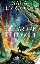 El guardián del bosque
