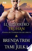 El guerrero Truhan. Alianza del guerrero oscuro