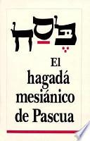 El Hagada Mesianico de Pascua