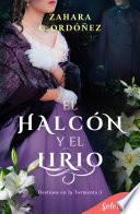 El halcón y el lirio (Destinos en la tormenta 3)