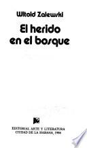 El herido en el bosque