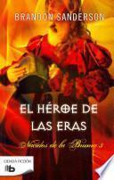 El Héroe de Las Eras / the Hero of Ages