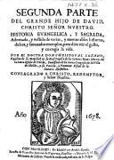 El Hijo de David mas perseguido. Jesu Christo Señor Nuestro. Historia sagrada ... Quarta impresion, corregida por su autor