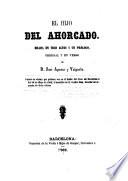 El hijo del ahorcado. Drama en tres actos y un prologo, original y en verso