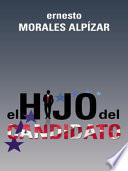 EL HIJO DEL CANDIDATO