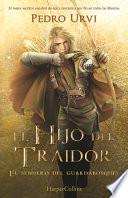 El Hijo Del Traidor (the Traitor's Son - Spanish Edition)