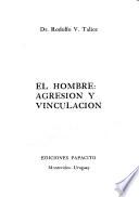 El hombre, agresión y vinculación