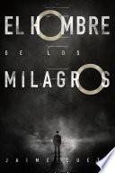 El Hombre de los Milagros