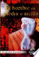 El hombre en piedra o arcilla