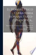 El hombre físico o anatomía humana físico-filosófica