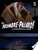 El Hombre pájaro. La extraña criatura de la noche - Criptozoología Oxlack