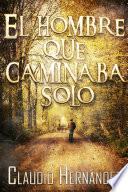 El hombre que caminaba solo