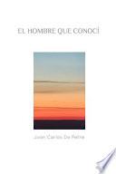 El Hombre Que Conocí