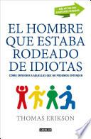 El hombre que estaba rodeado de idiotas