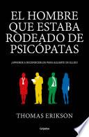 El hombre que estaba rodeado de psicópatas