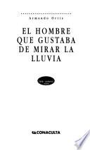 El hombre que gustaba de mirar la Lluvia