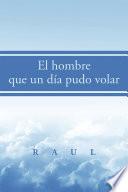 El hombre que un día pudo volar