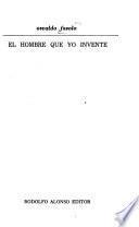 El hombre que yo inventé