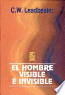El Hombre Visible e Invisible