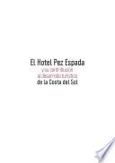 El Hotel Pez Espada y su contribución al desarrollo turístico de la Costa del Sol