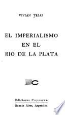 El imperialismo en el Río de la Plata