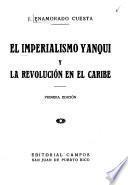 El imperialismo yanqui y la revolución en el Caribe